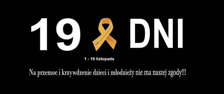Grafika z napisem 19 dni. Od 1 do 19 listopada. Na przemoc i krzywdzenie dzieci i młodzieży nie ma naszej zgody. 